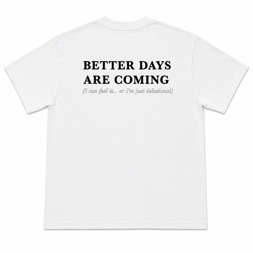 Better Days Tee